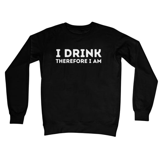 I Drink Therefore I Am Jumper - Jet Black - Funny Jumper