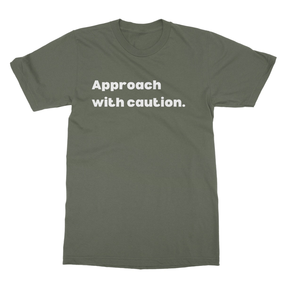 Approach with caution T-Shirt - Military Green - Funny T-Shirt