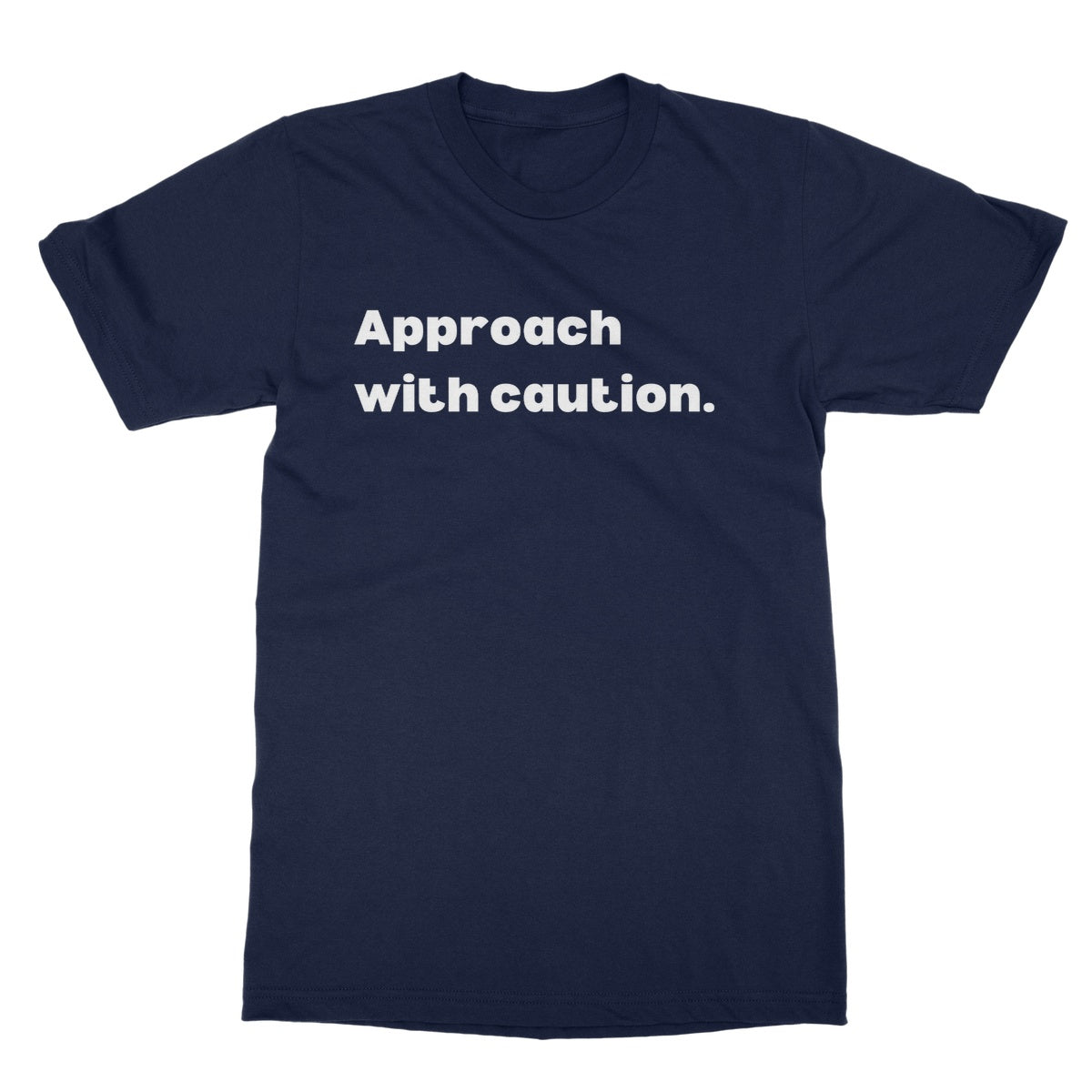 Approach with caution T-Shirt - Navy - Funny T-Shirt