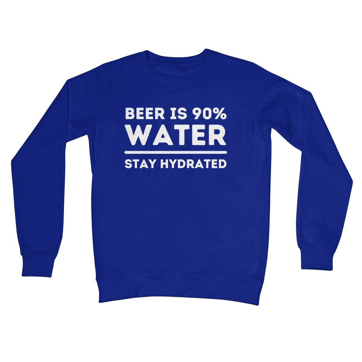 Beer is 90% Water Jumper - Royal - Funny Jumper
