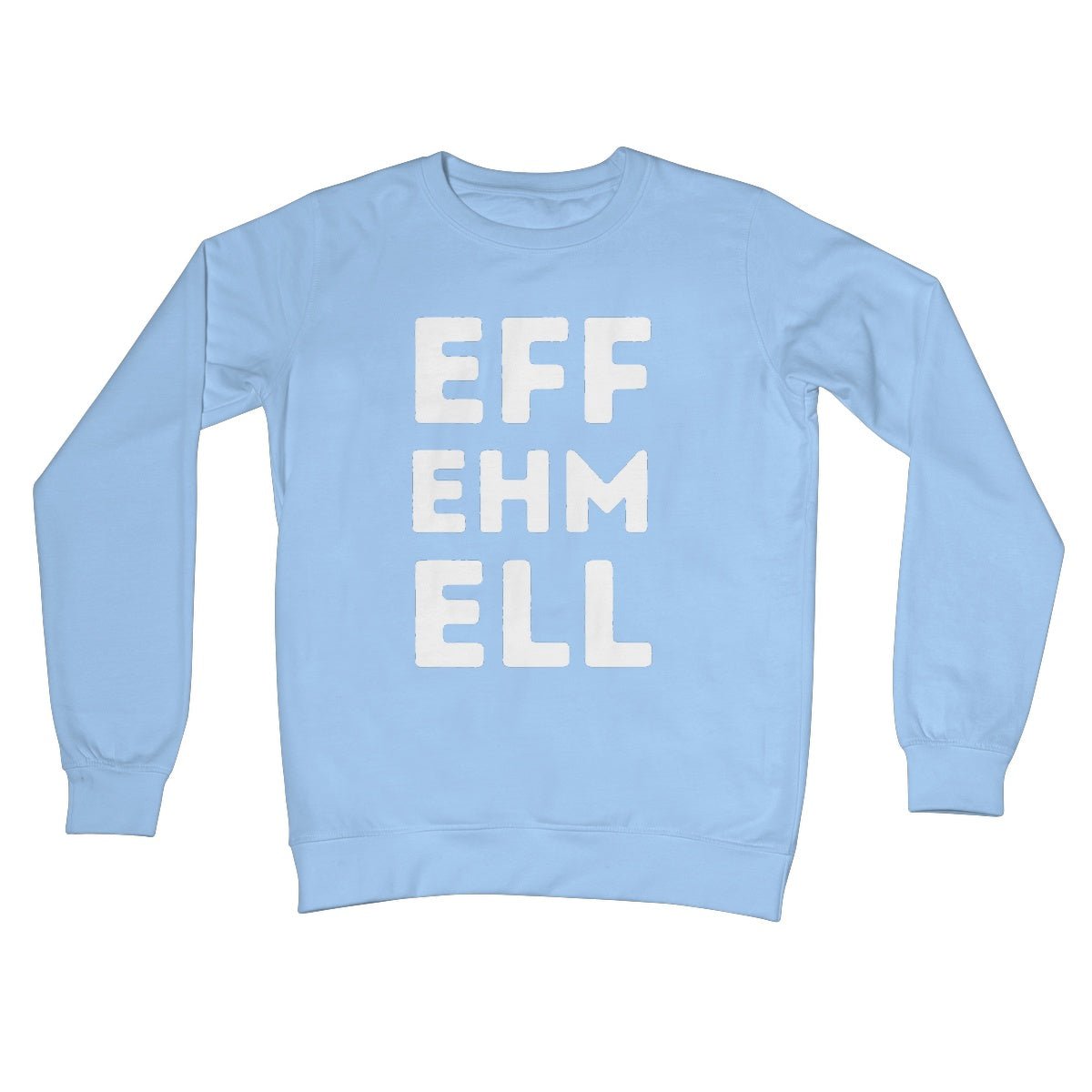 FML Jumper - Sky Blue - Funny Jumper