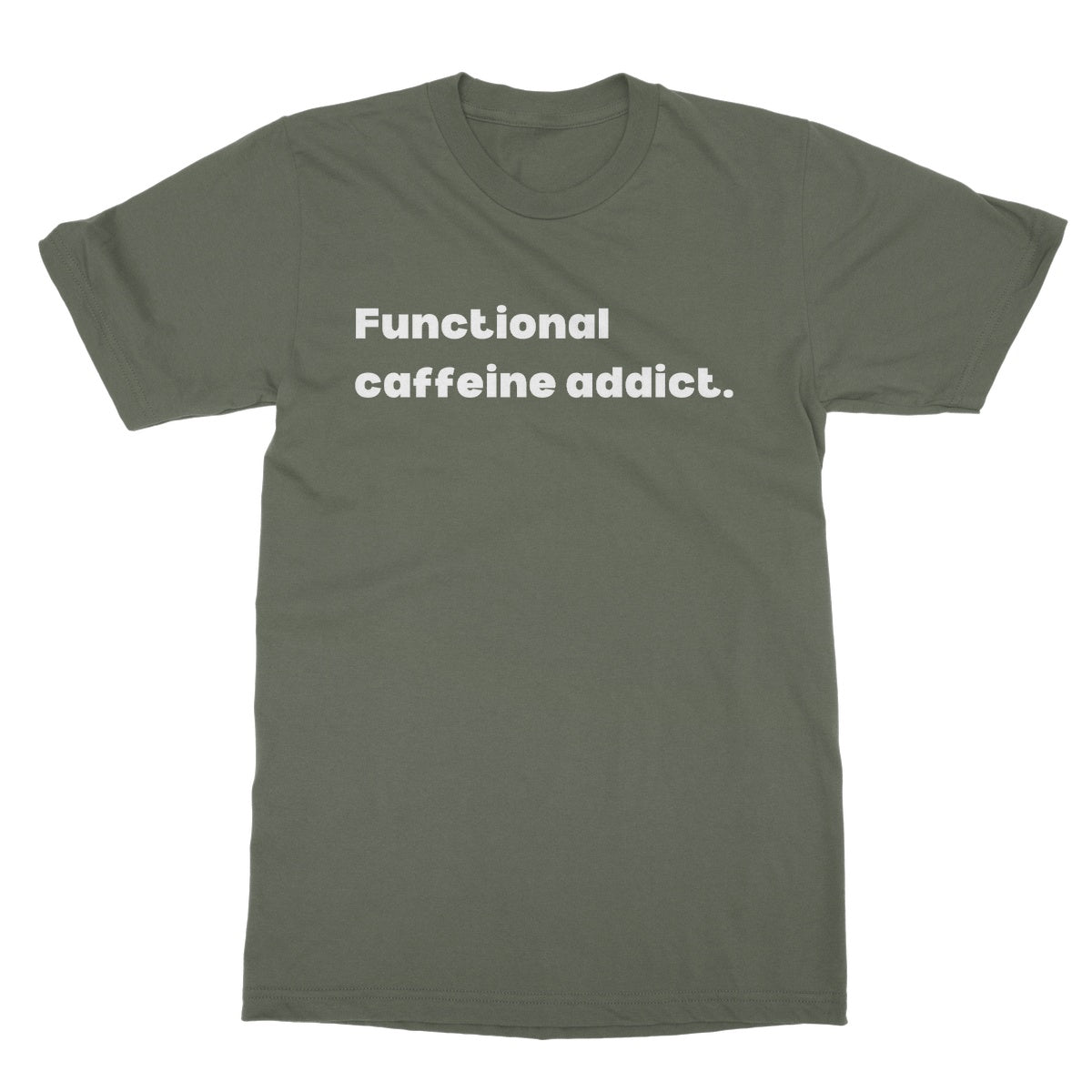 Functional Caffeine Addict T-Shirt - Military Green - Funny T-Shirt