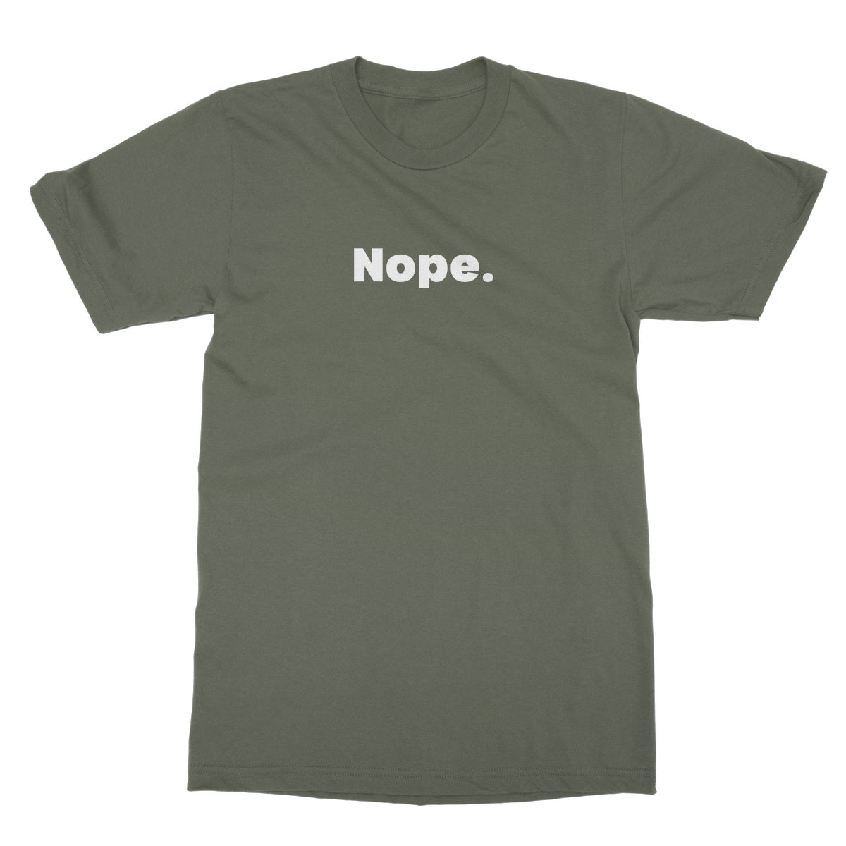 Nope T-Shirt - Military Green - Funny T-Shirt