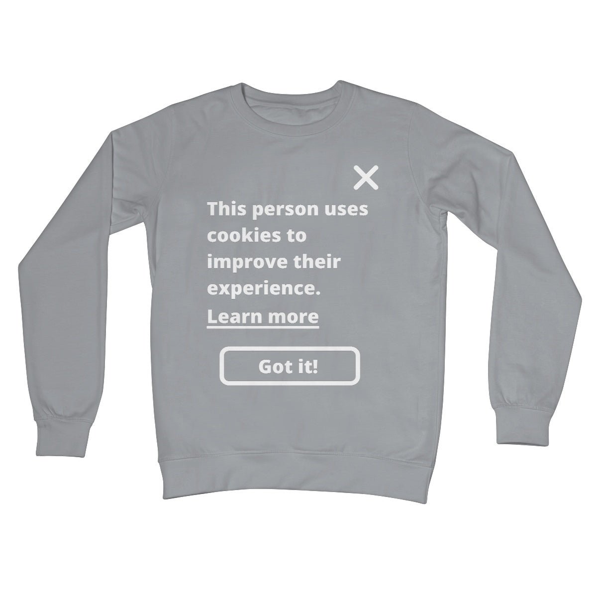 This Person Uses Cookies To Improve Their Experience Jumper - Steel Grey - Funny Jumper
