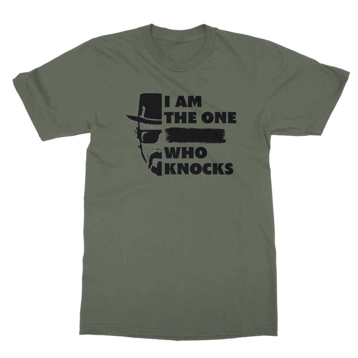 I Am The One Who Knocks T-Shirt - Military Green - Funny T-Shirt