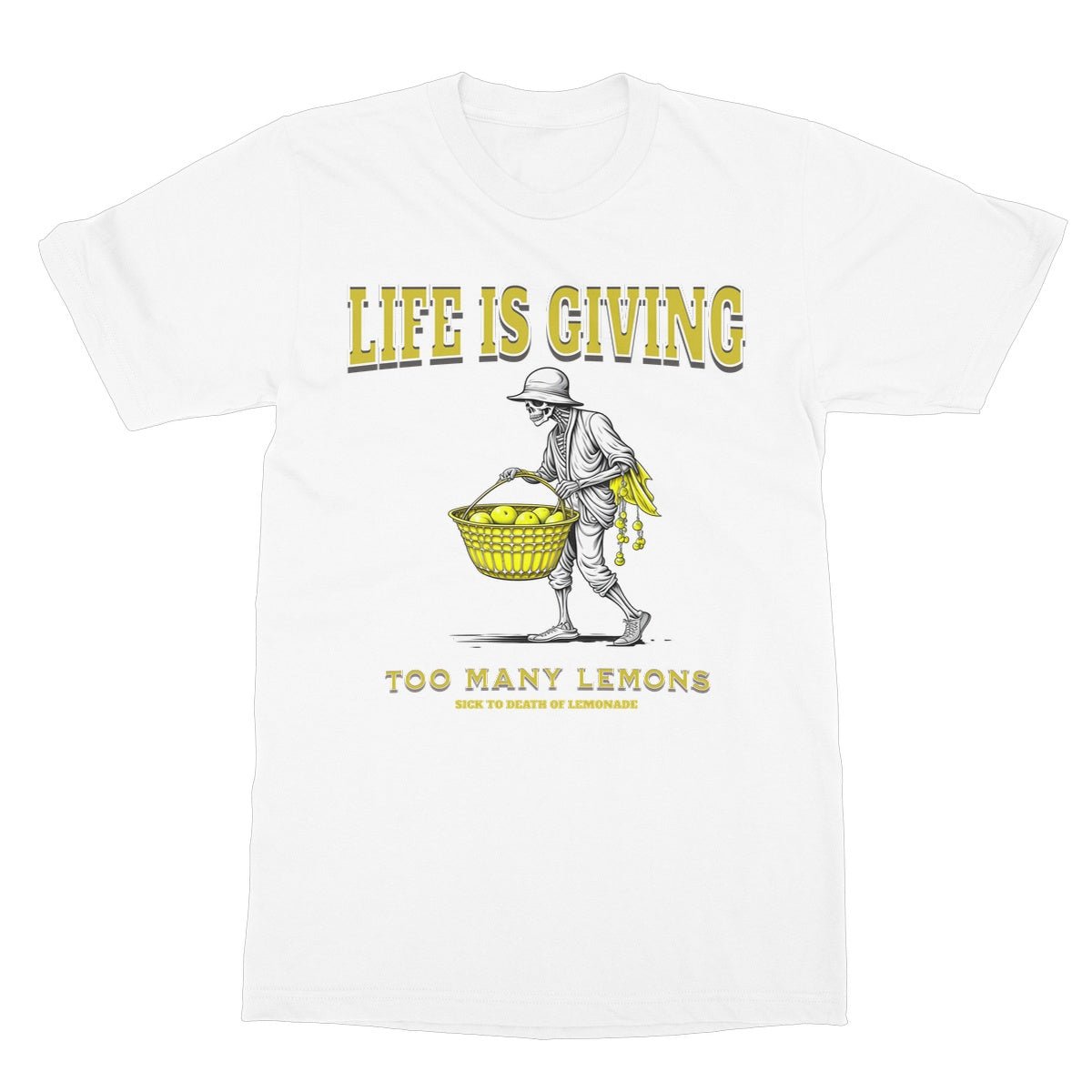 Life Is Giving Me Way Too Many Lemons T-Shirt - White - Funny T-Shirt