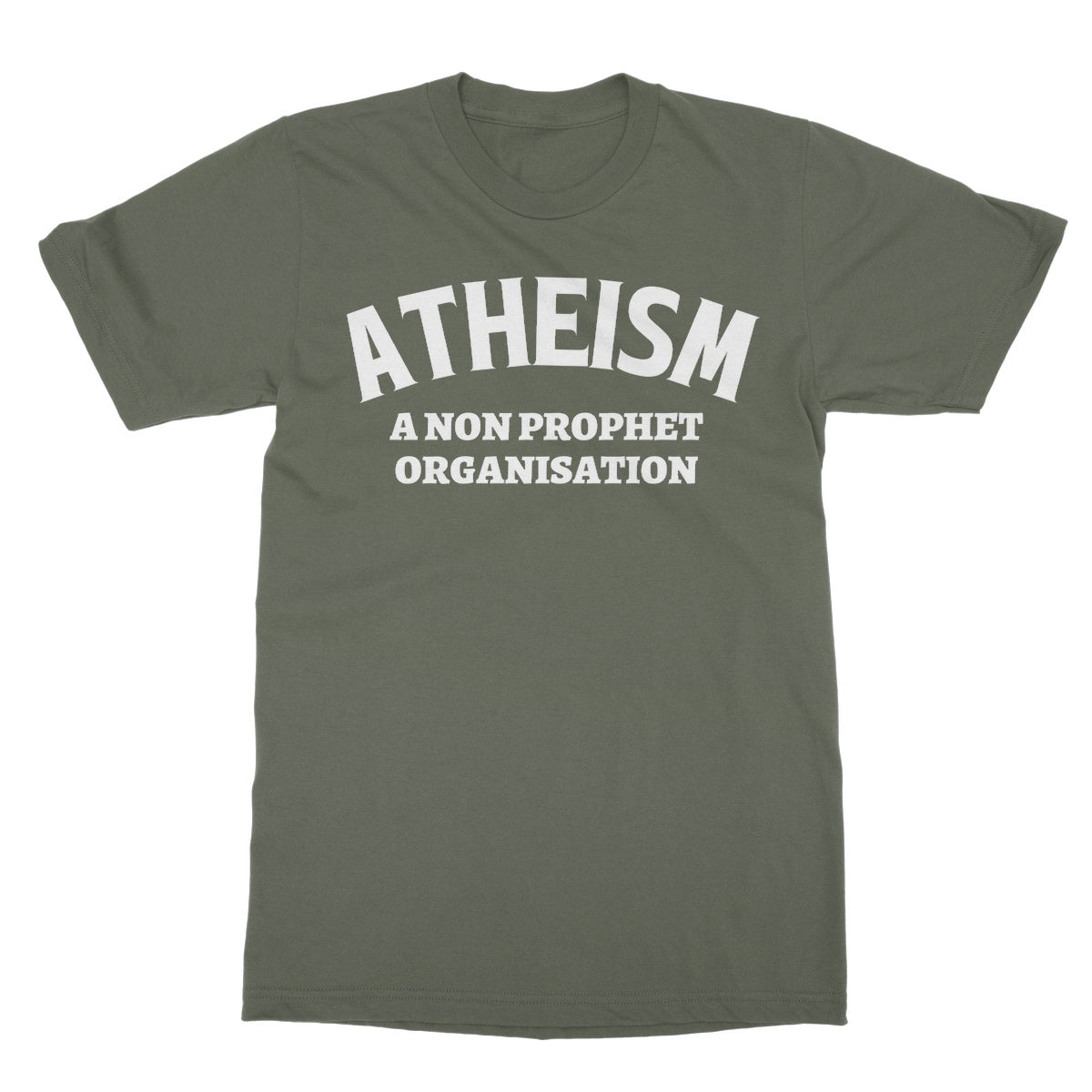 Atheism, A Non Prophet Organisation T-Shirt - Military Green - Funny T-Shirt