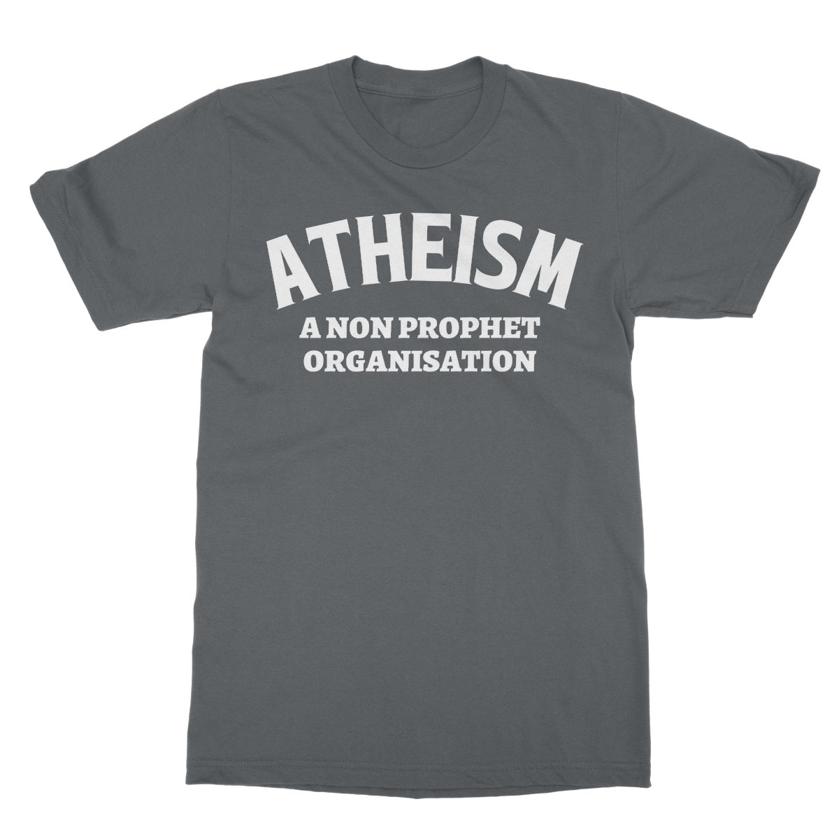 Atheism, A Non Prophet Organisation T-Shirt - Charcoal - Funny T-Shirt
