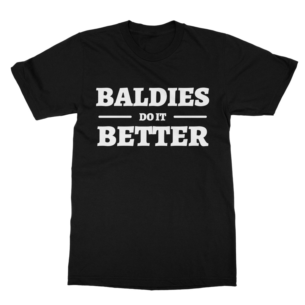 Baldies Do It Better T-Shirt - Black - Funny T-Shirt