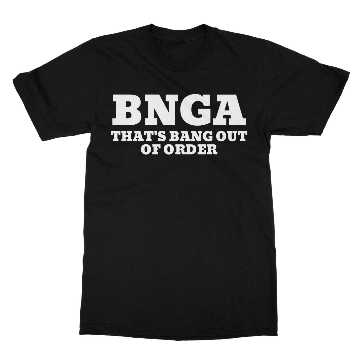 That's Bang Out Of Order T-Shirt - Black - Funny T-Shirt