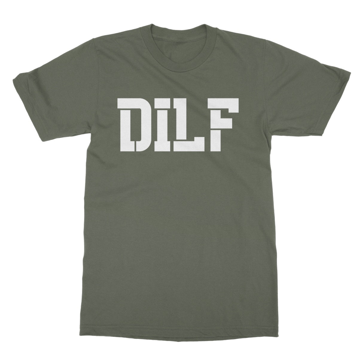 Dilf T-Shirt - Military Green - Funny T-Shirt