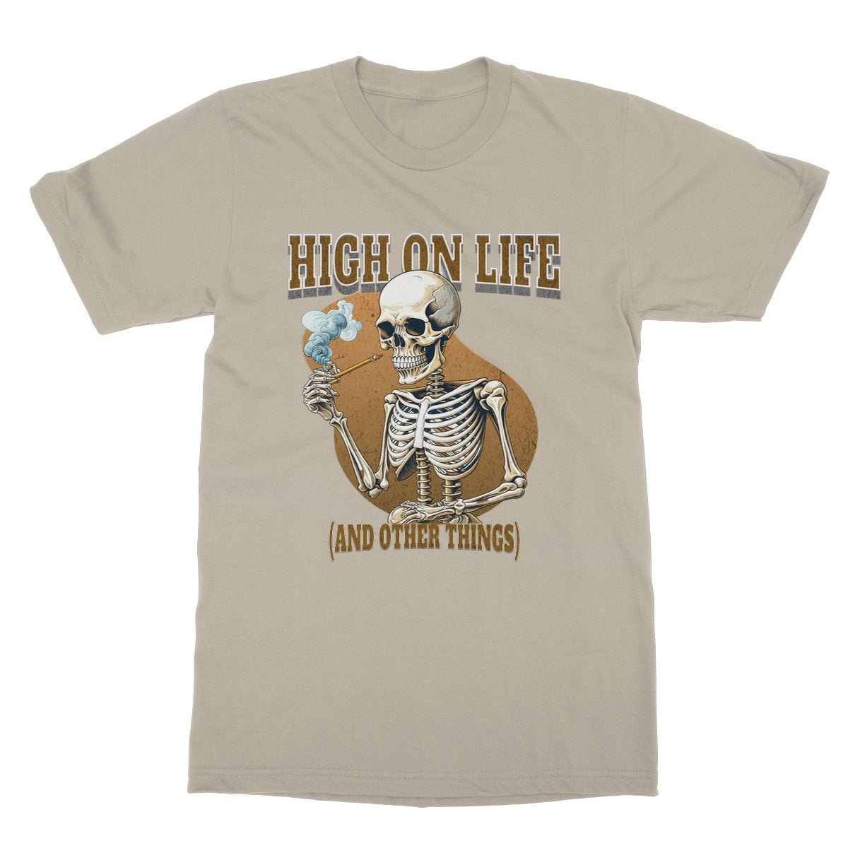 High On Life (And Drugs) T-Shirt - Sand - Funny T-Shirt