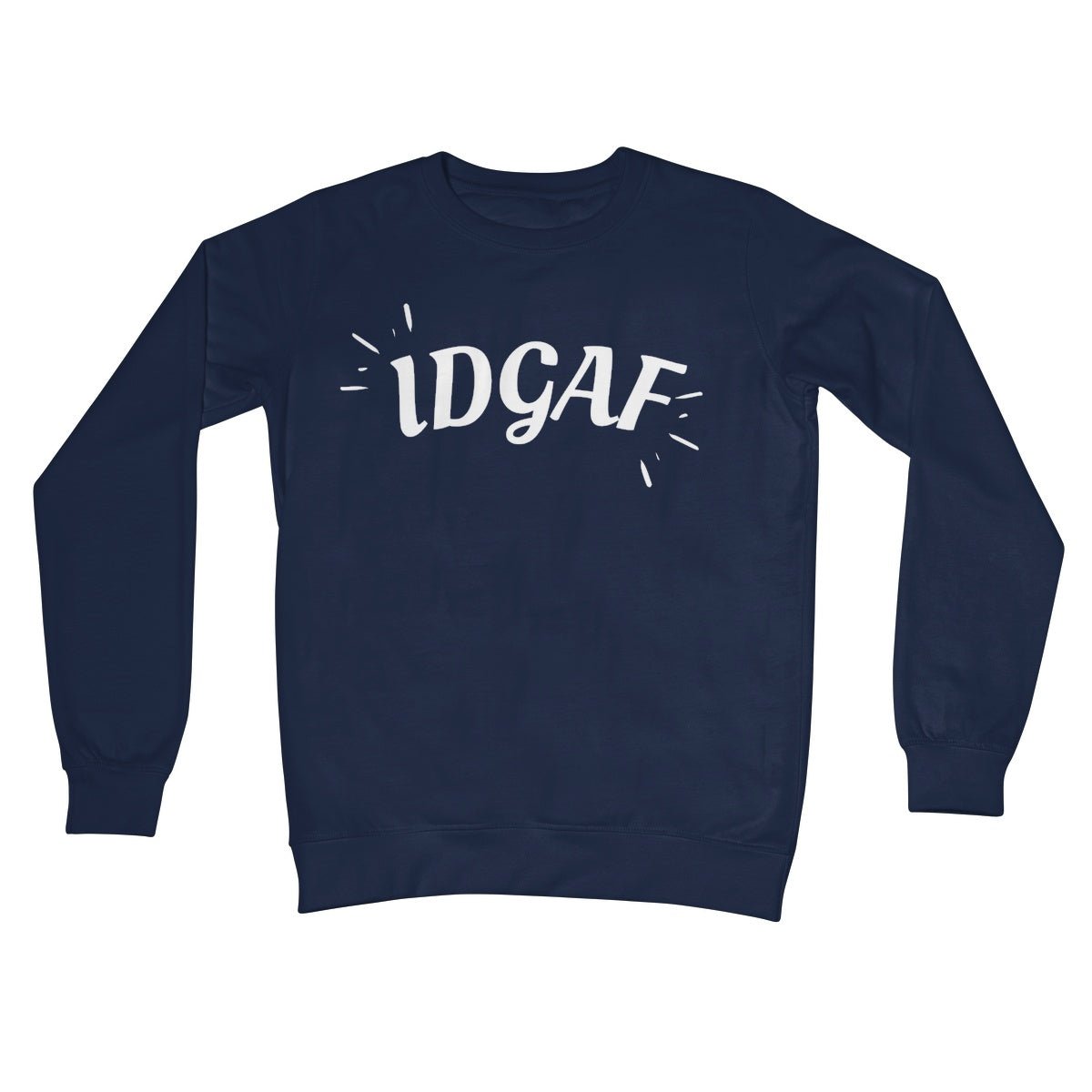 IDGAF Jumper - Oxford Navy - Funny Jumper