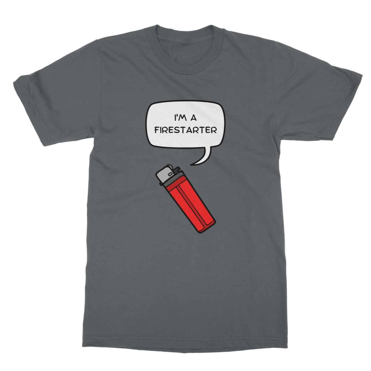 I'm A Firestarter T-Shirt - Charcoal - Funny T-Shirt