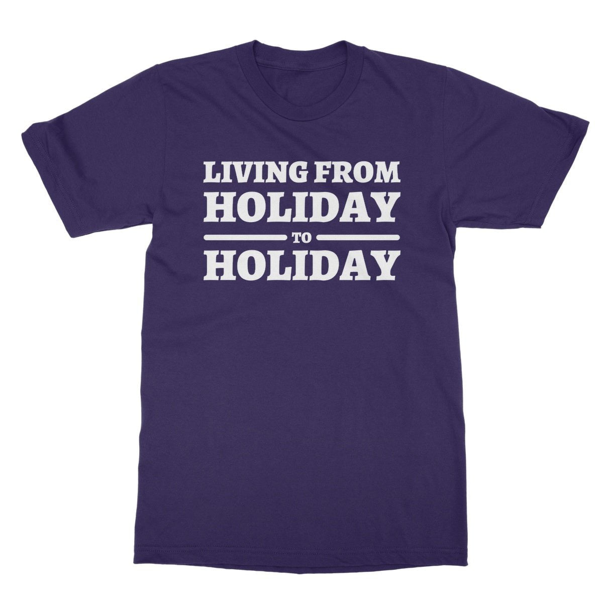 Living From Holiday To Holiday T-Shirt - Purple - Funny T-Shirt