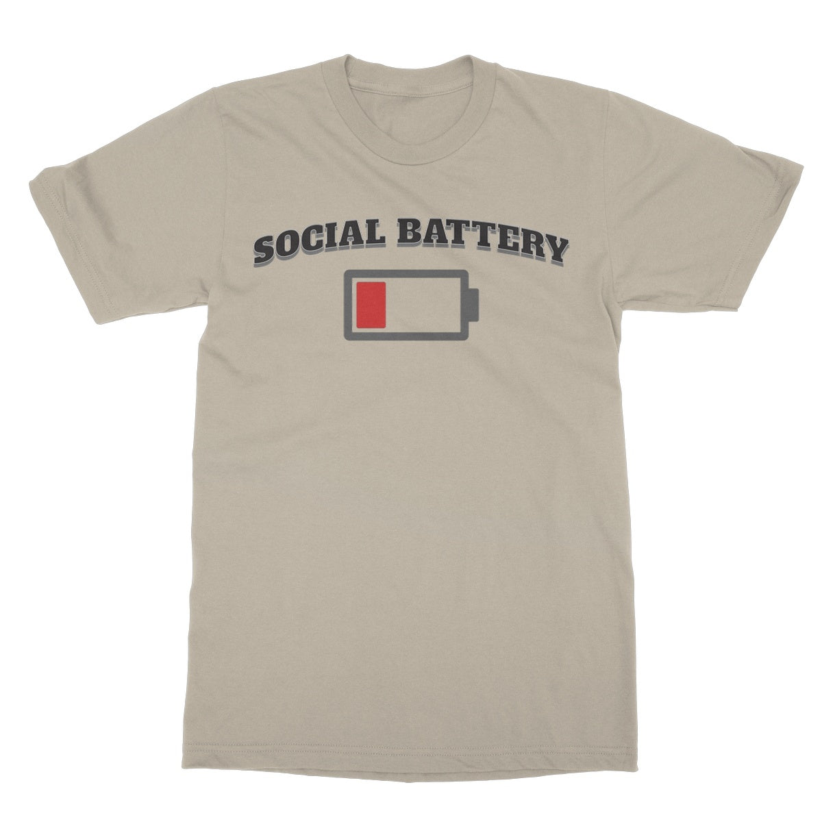 Low Social Battery T-Shirt - Sand - Funny T-Shirt