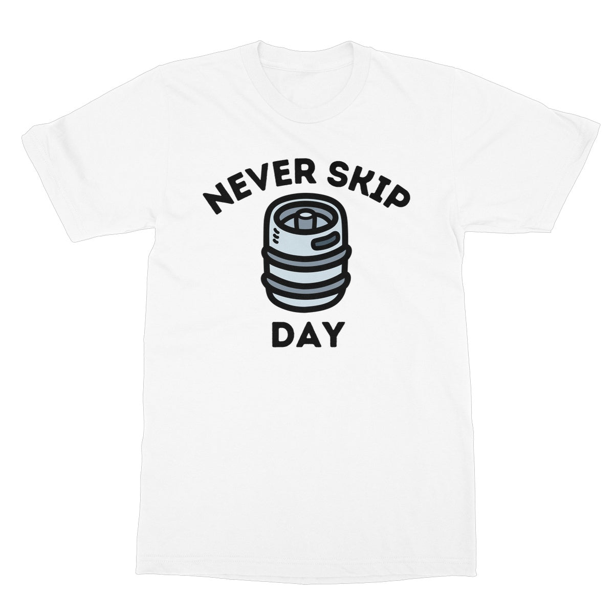 Never Skip Keg Day T-Shirt - White - Funny T-Shirt