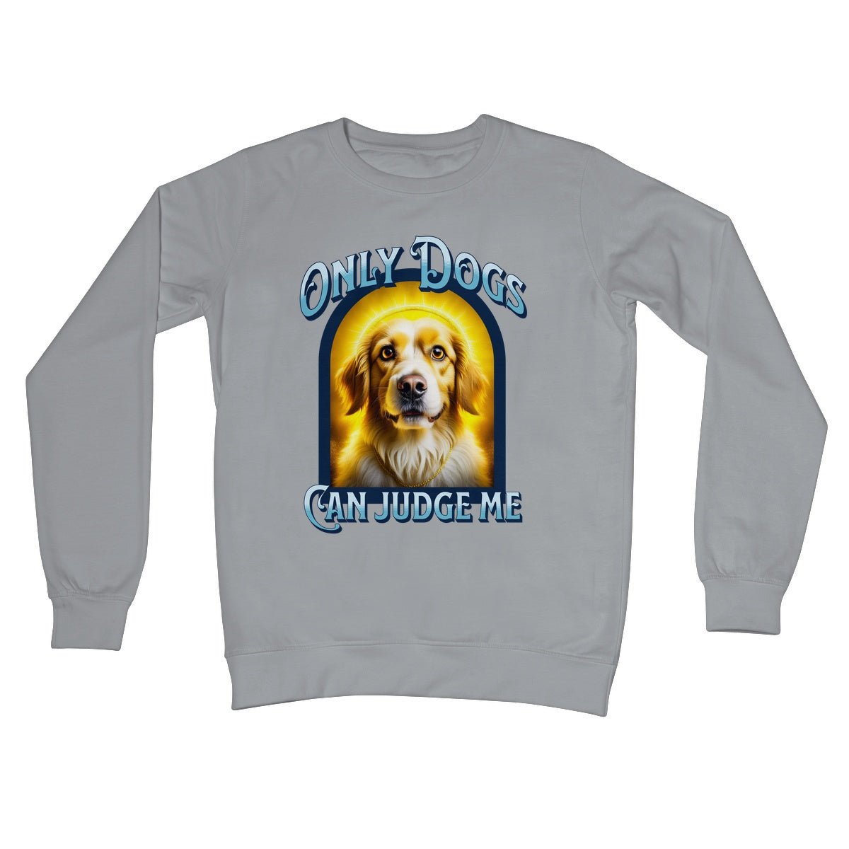 Only Dogs Can Judge Me Jumper - Steel Grey - Funny Jumper