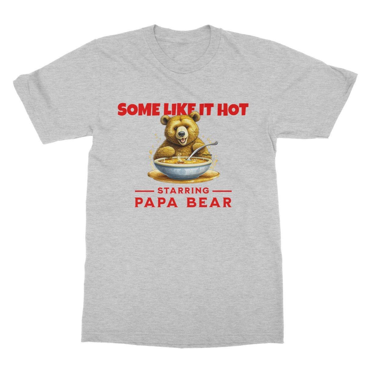 Some Like It Hot T-Shirt - Sport Grey - Funny T-Shirt