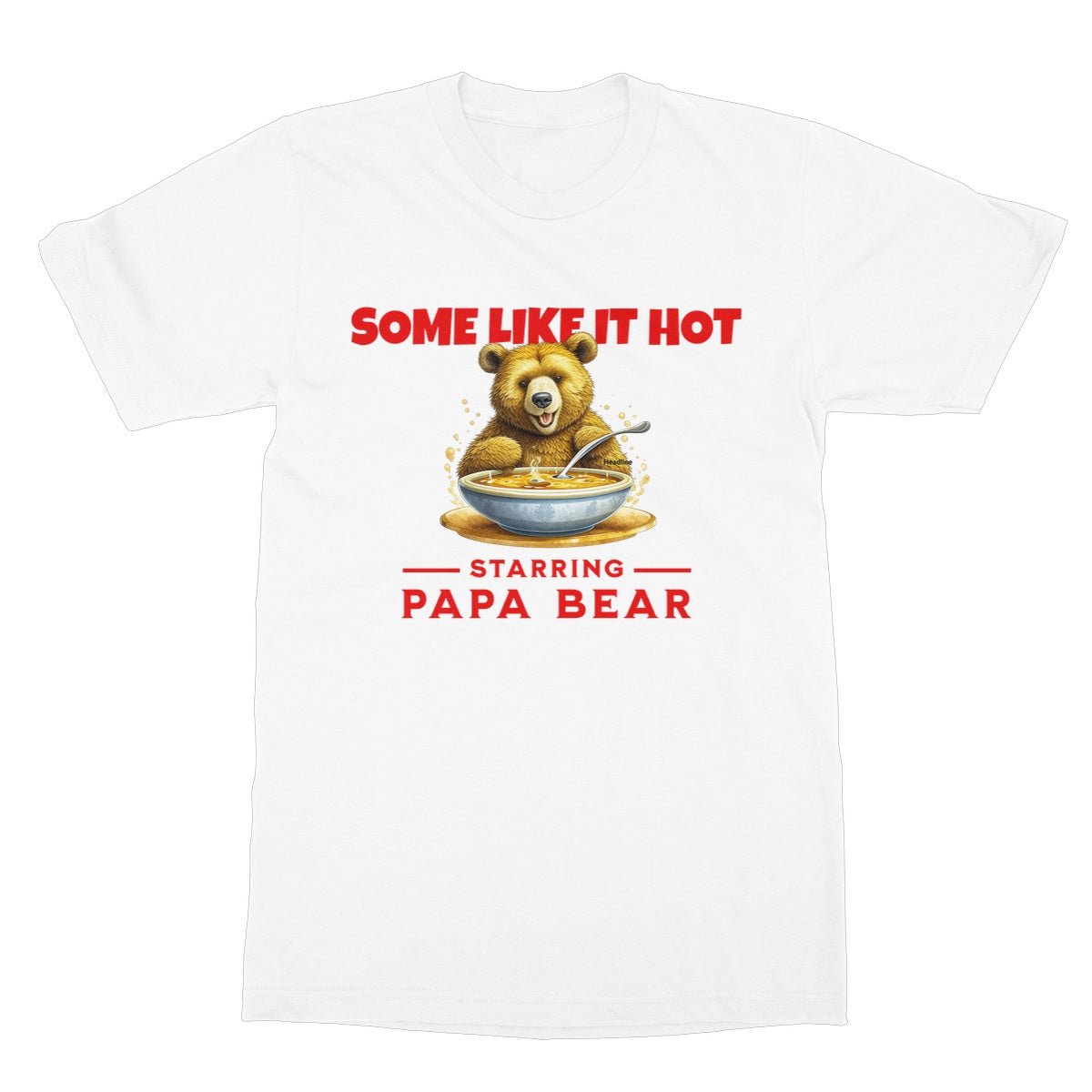 Some Like It Hot T-Shirt - White - Funny T-Shirt