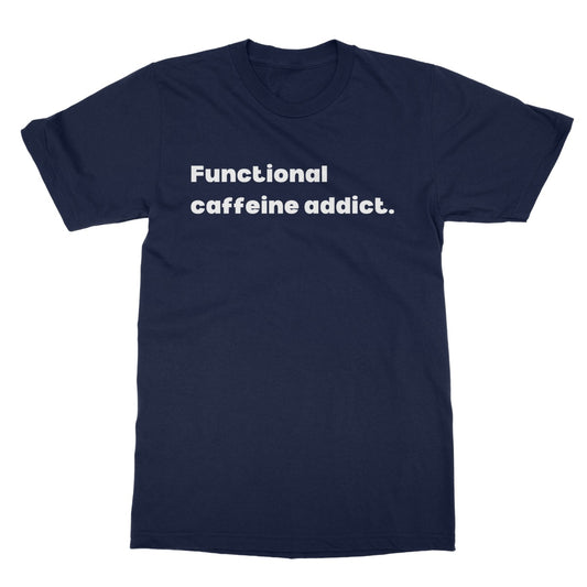Functional Caffeine Addict T-Shirt