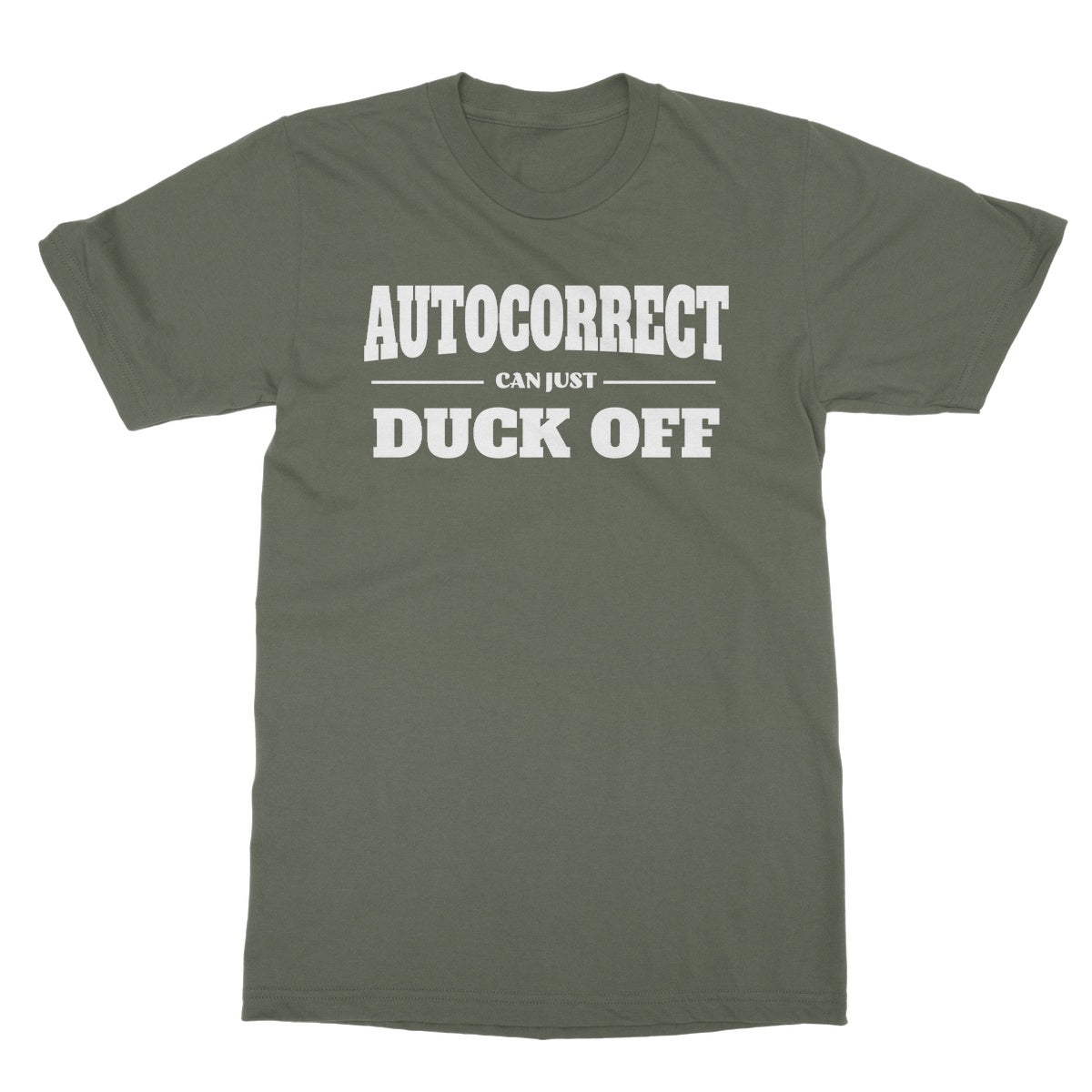 Autocorrect Can Duck Off T-Shirt - Military Green - Funny T-Shirt
