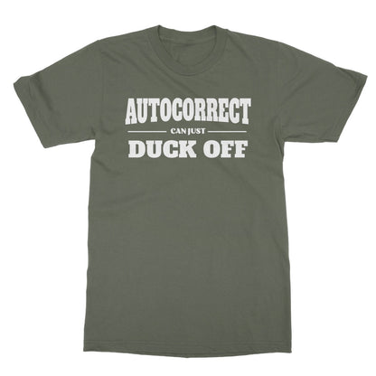 Autocorrect Can Duck Off T-Shirt - Military Green - Funny T-Shirt