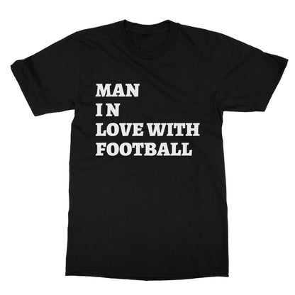Man In Love With Football T-Shirt - Black - Funny T-Shirt