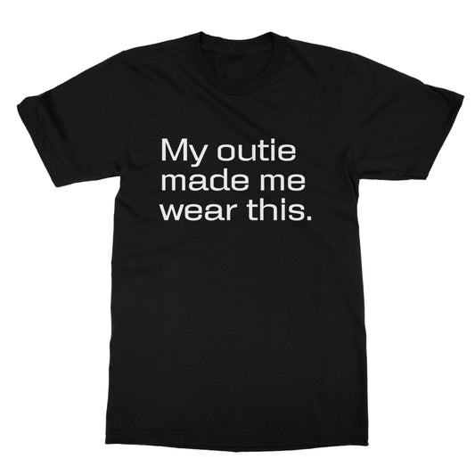 my outie made me wear this t-shirt - black