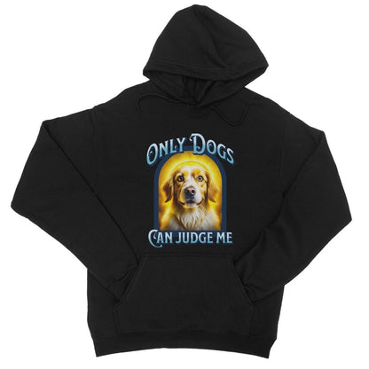 Only Dogs Can Judge Me Hoodie - Jet Black - Funny Hoodie