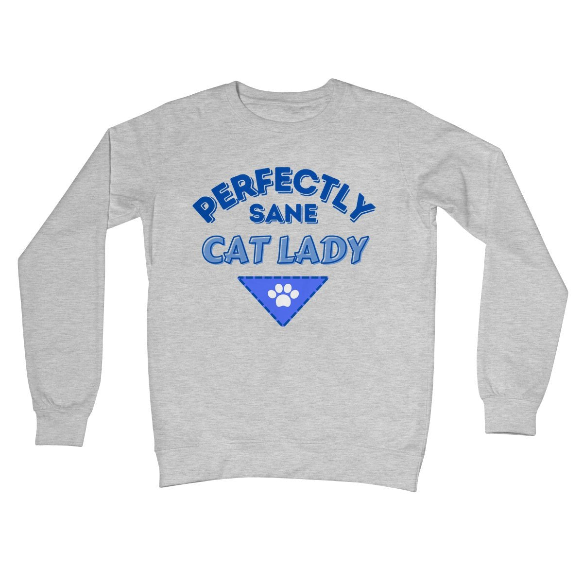 Perfectly Sane Cat Lady Jumper - Heather Grey - Funny Jumper