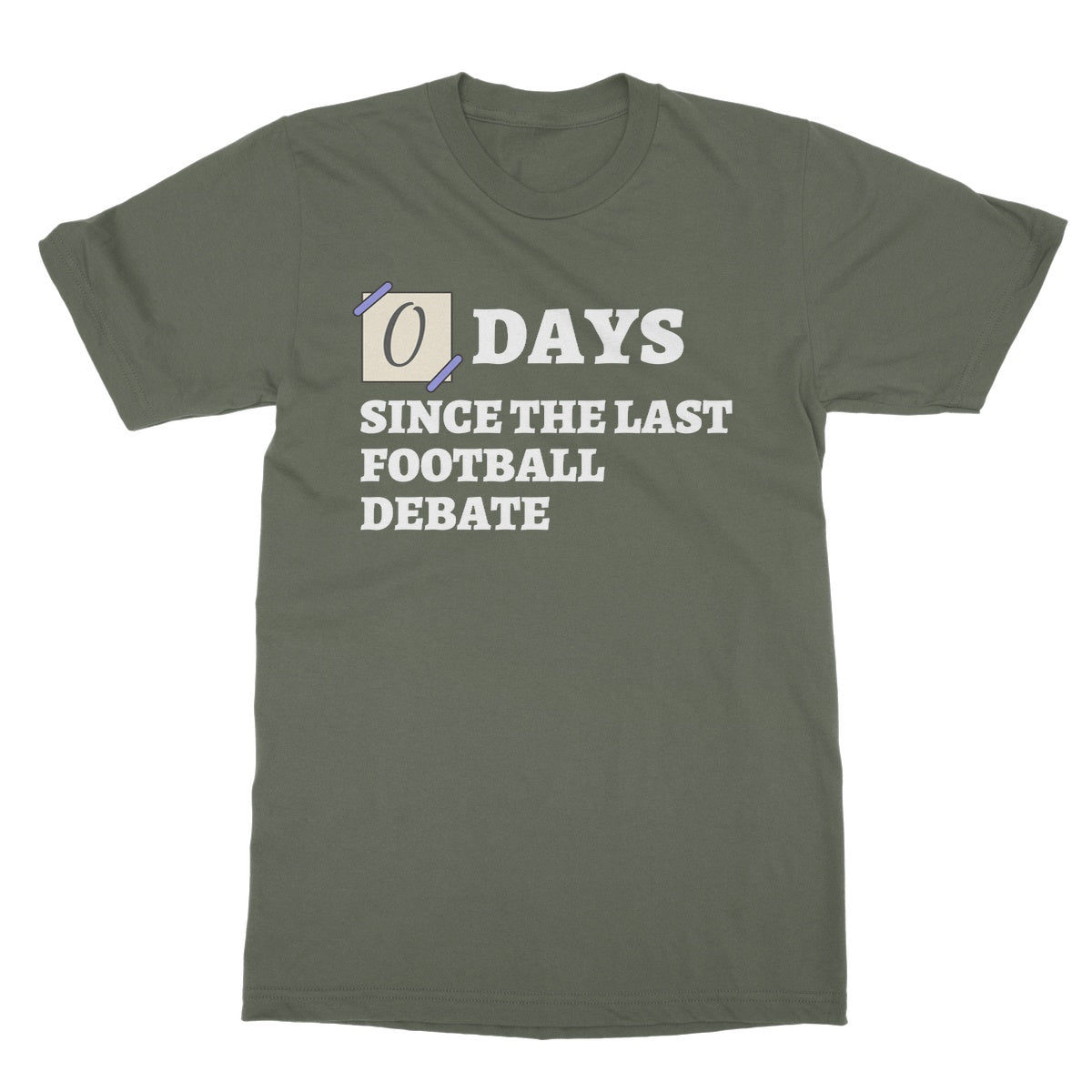 0 days since the last football debate t shirt green