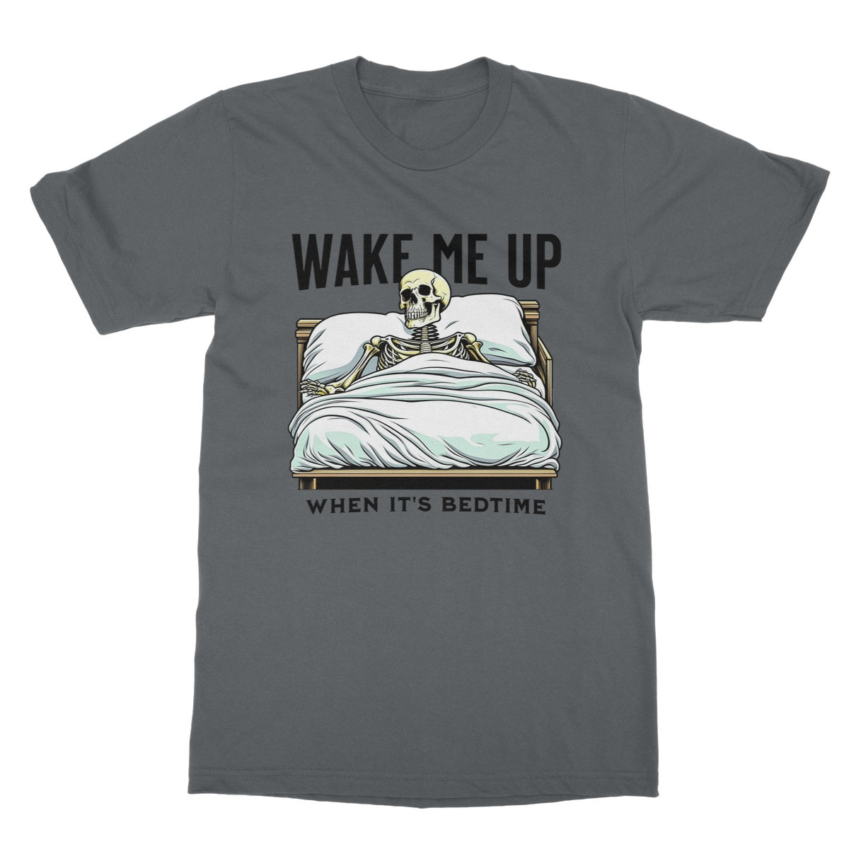 Wake Me Up When It's Bedtime T-Shirt