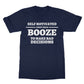 I don't need booze to make bad decisions t shirt navy