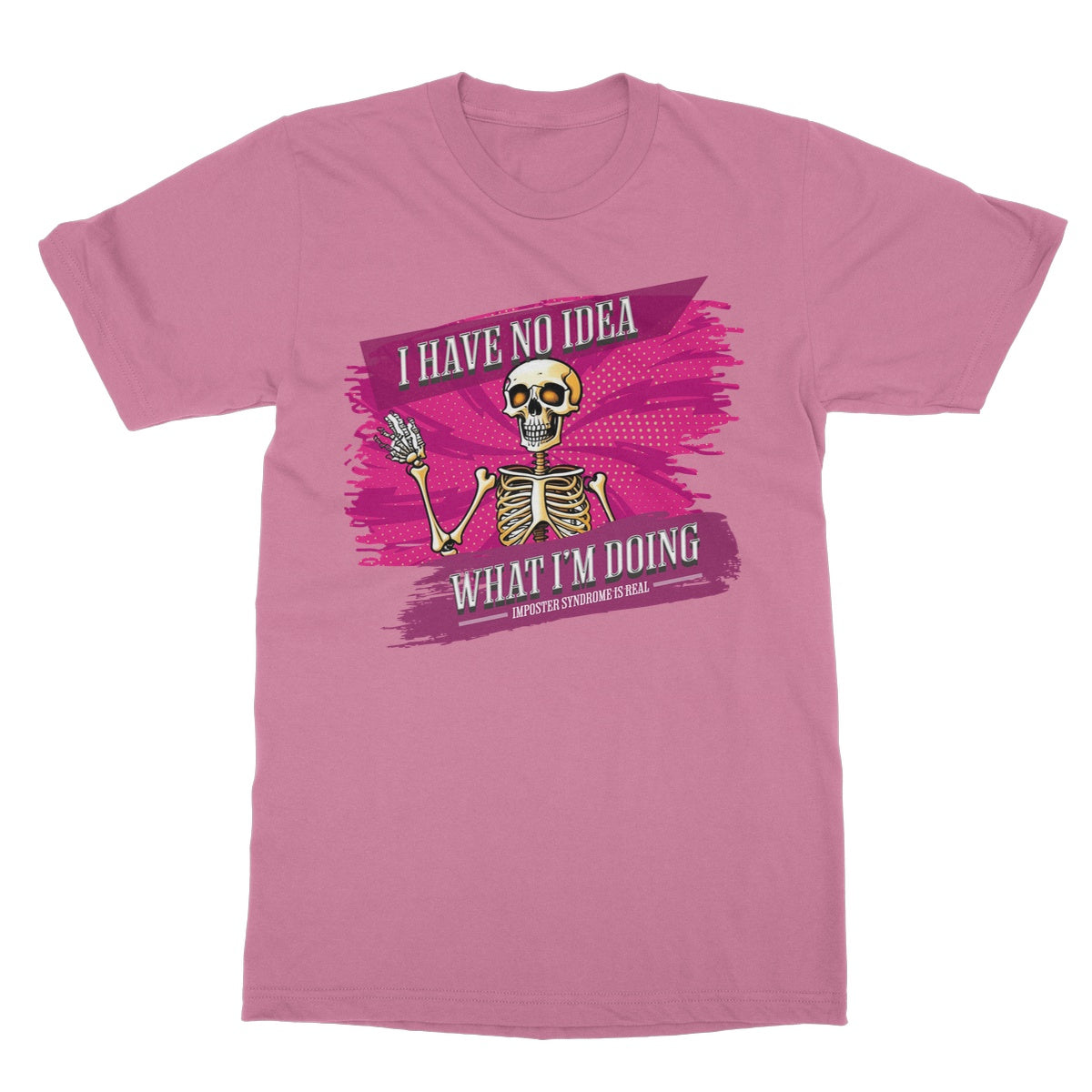 I have no idea what I am doing t shirt pink