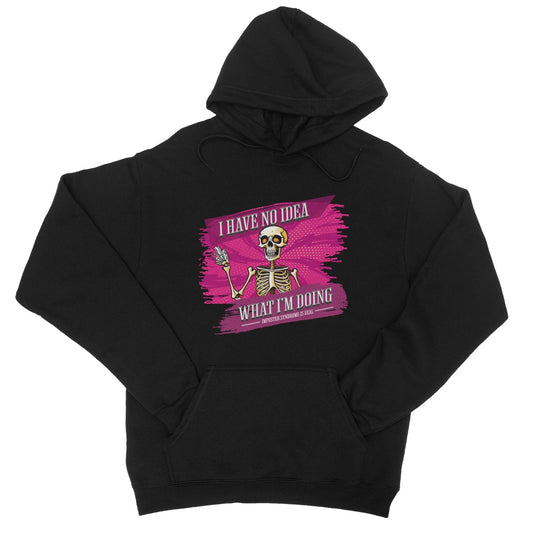 I have no idea what im doing hoodie black