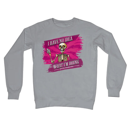 I Have No Idea What I'm Doing Jumper - Steel Grey - Funny Jumper