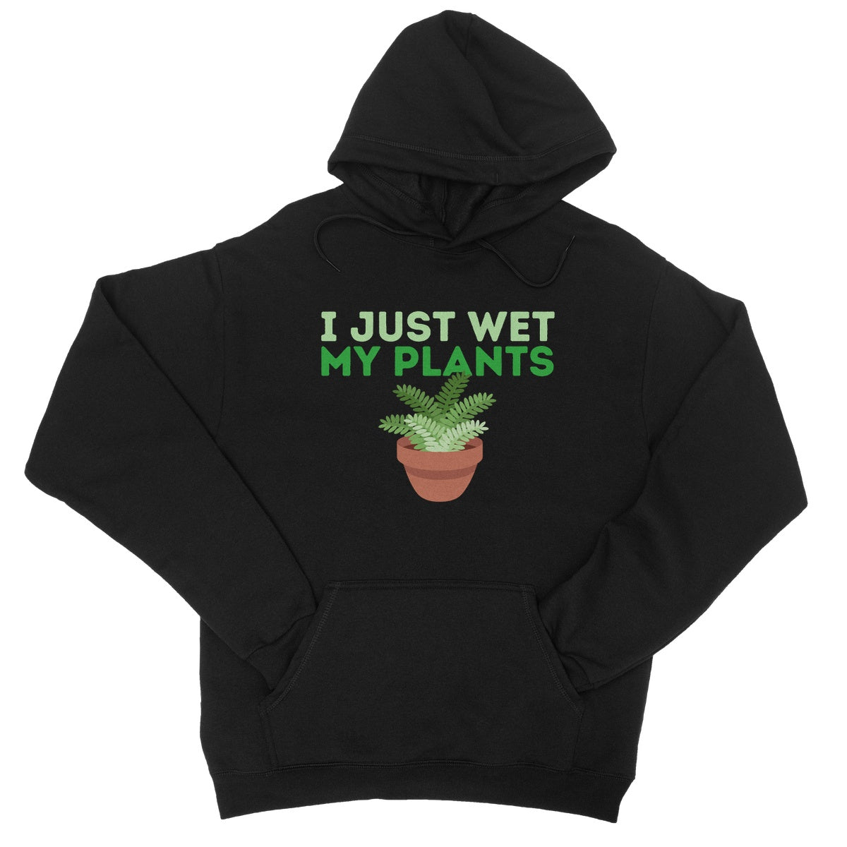 I just wet my plants hoodie black