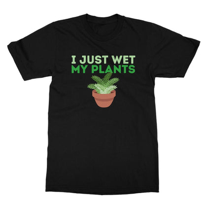 I just wet my plants t shirt black