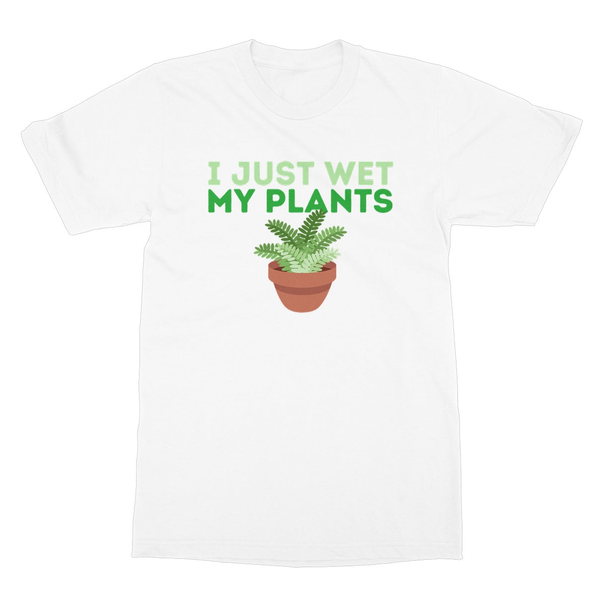 I just wet my plants t shirt white