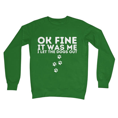 I Confess, I Let The Dogs Out Jumper - Kelly Green - Funny Jumper