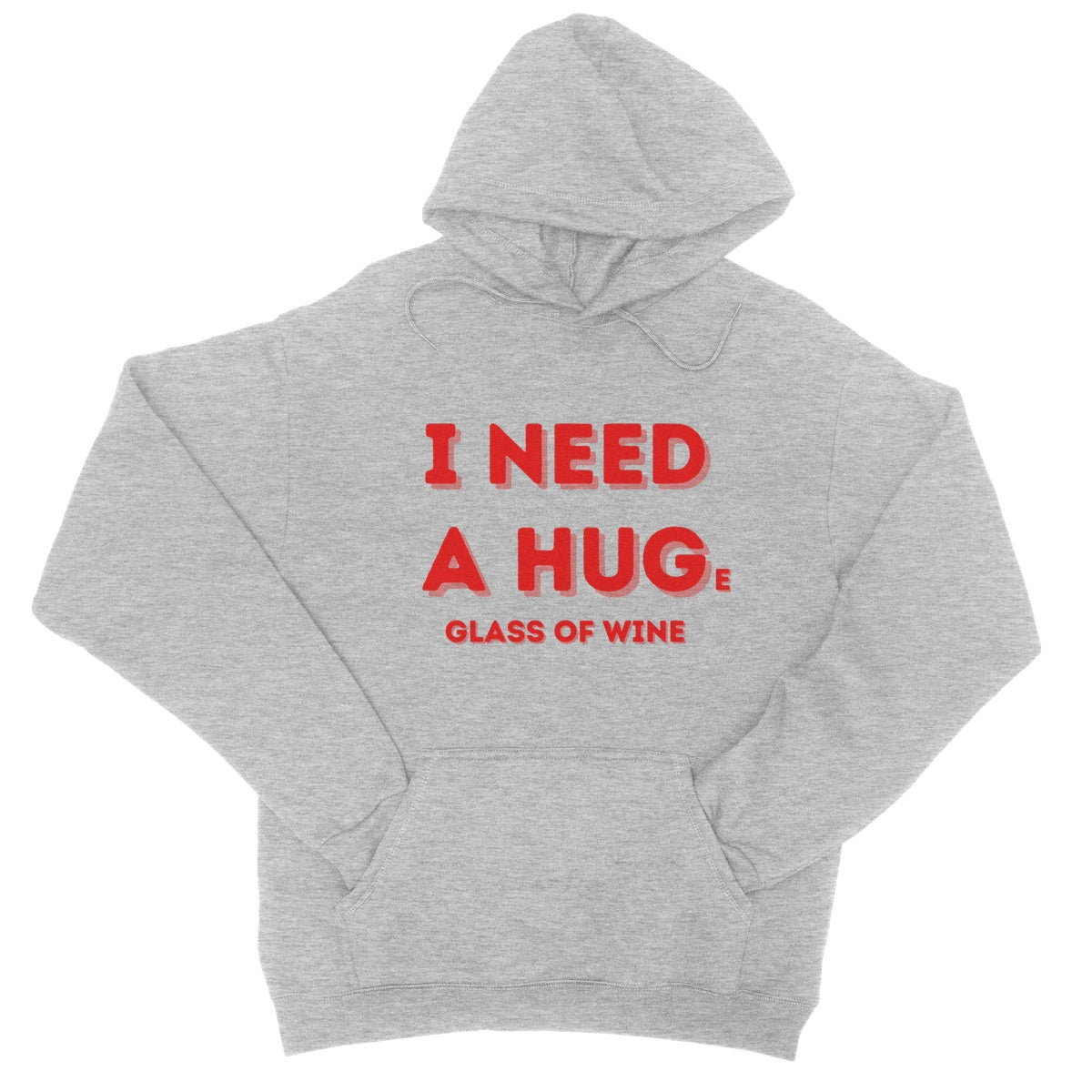 I need a huge glass of wine hoodie light grey