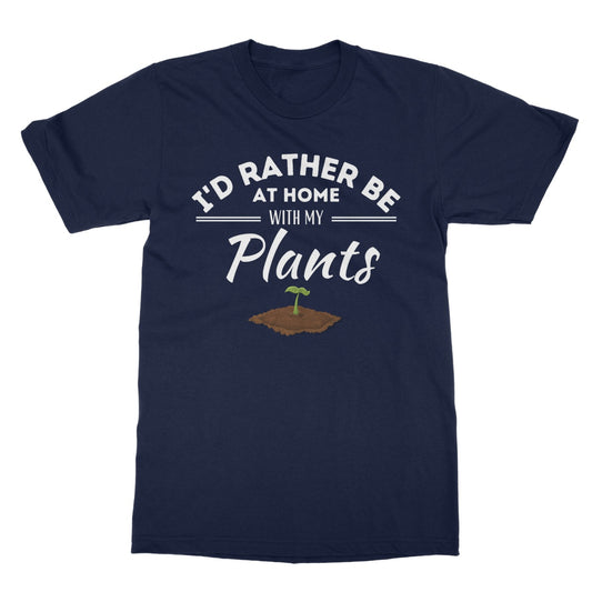I'd rather be at home with my plants t shirt navy
