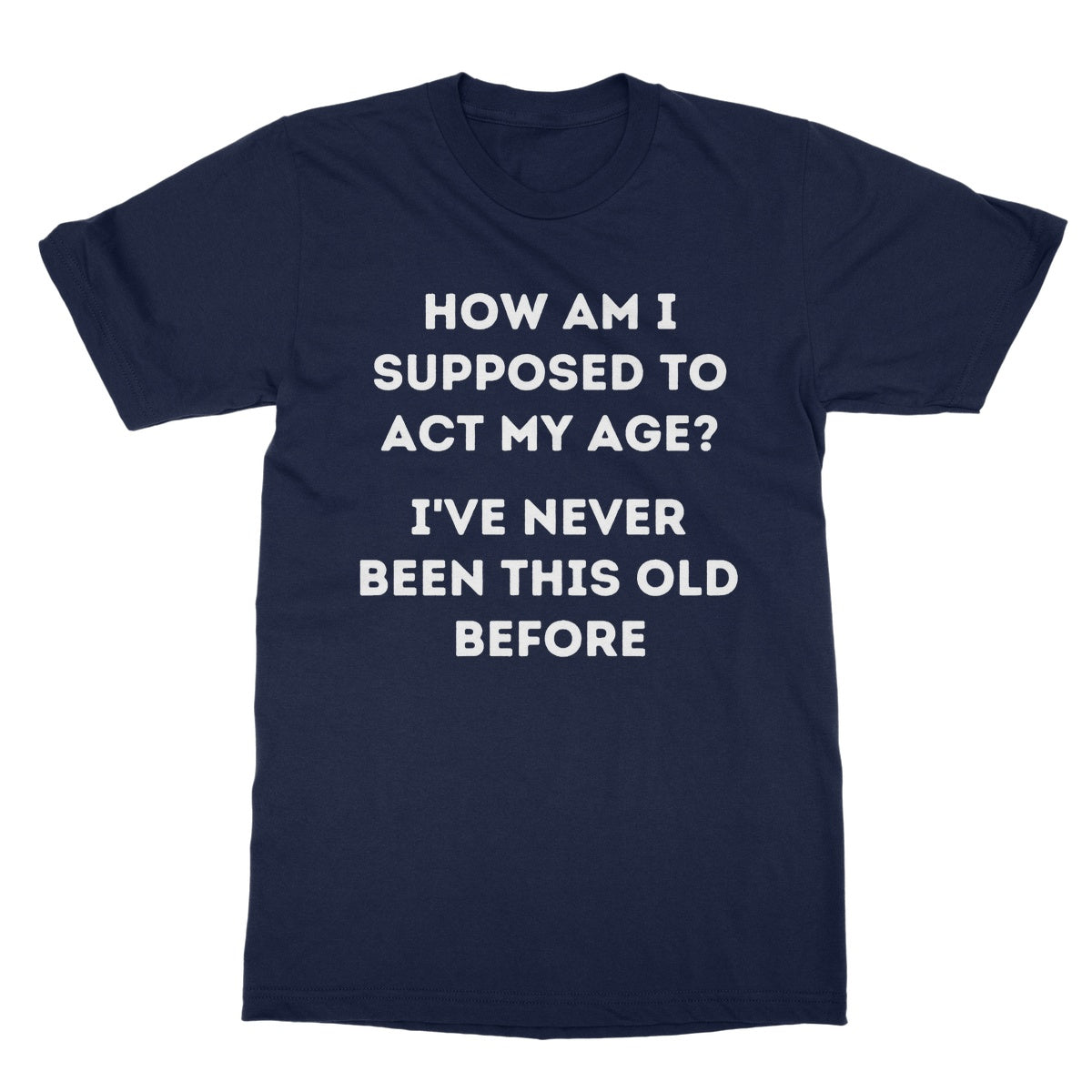 act my age t shirt navy