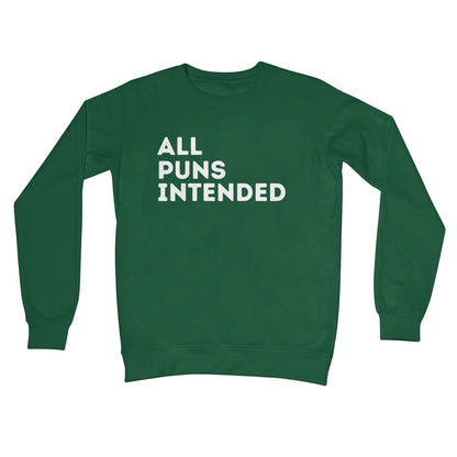All Puns Intended Jumper - Bottle Green - Funny Jumper