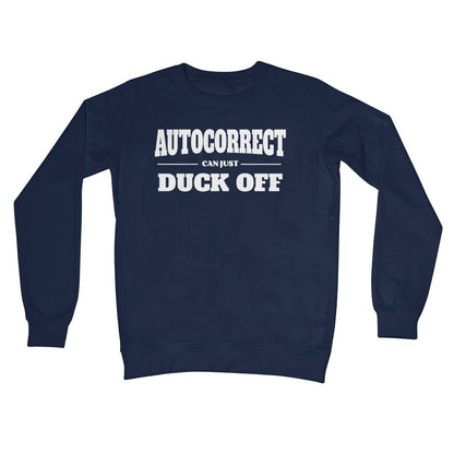 Autocorrect Can Duck Off Jumper - Oxford Navy - Funny Jumper