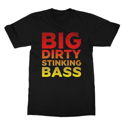 big dirty stinking bass t shirt black