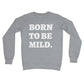 born to be mild jumper grey