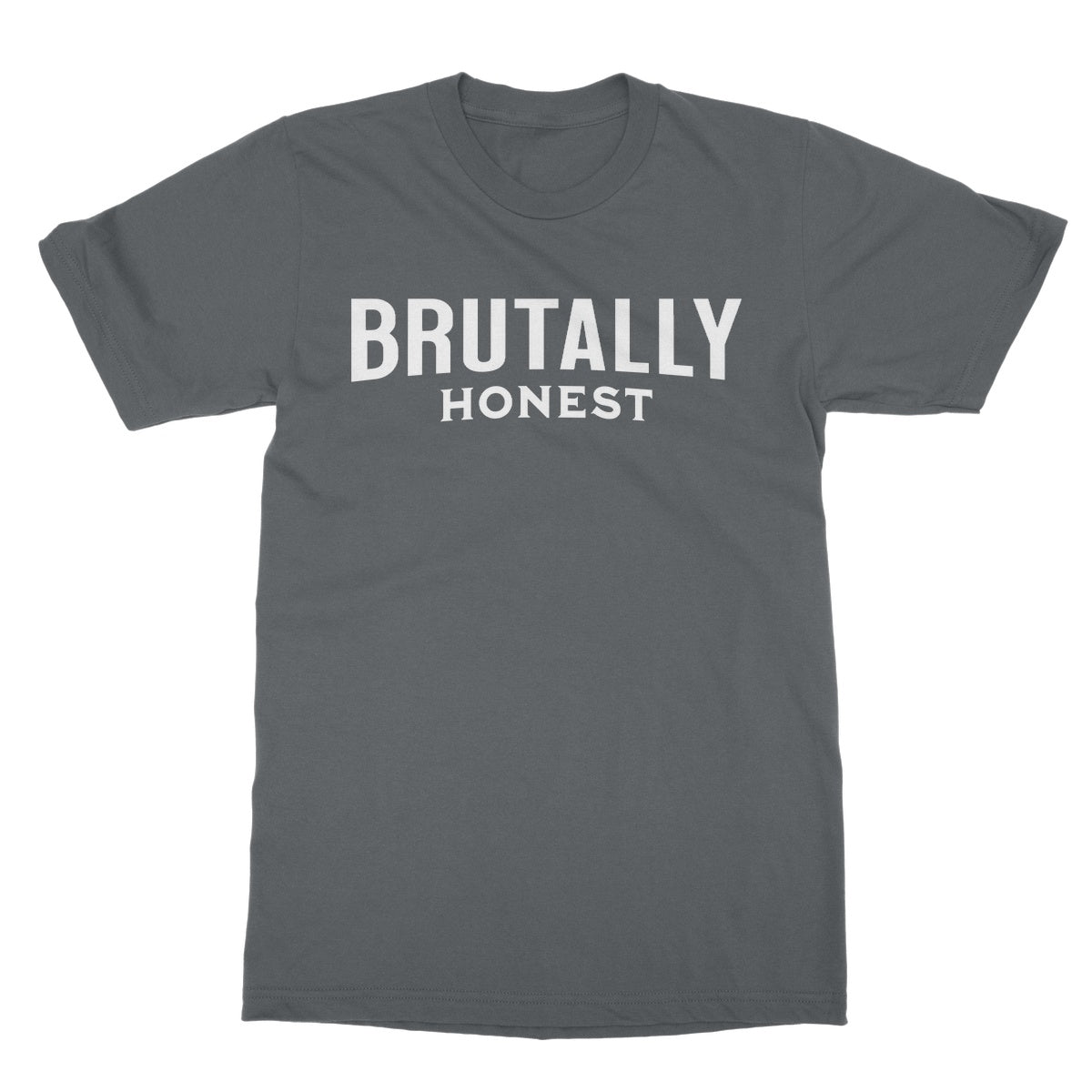 brutally honest t shirt grey