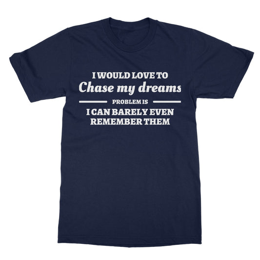 chase my dreams t shirt navy